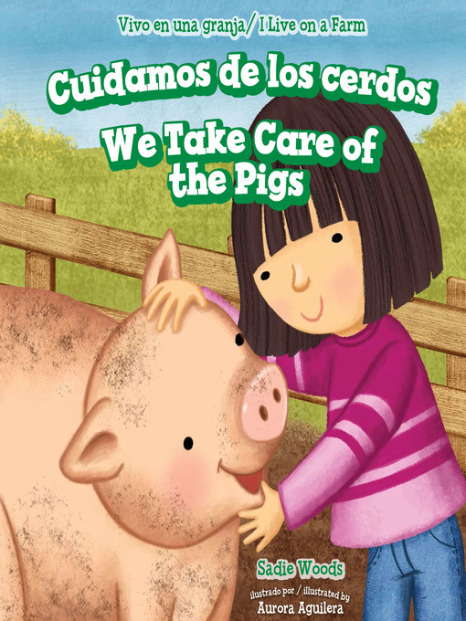 Title details for Cuidamos de los cerdos / We Take Care of the Pigs by Sadie Woods - Available